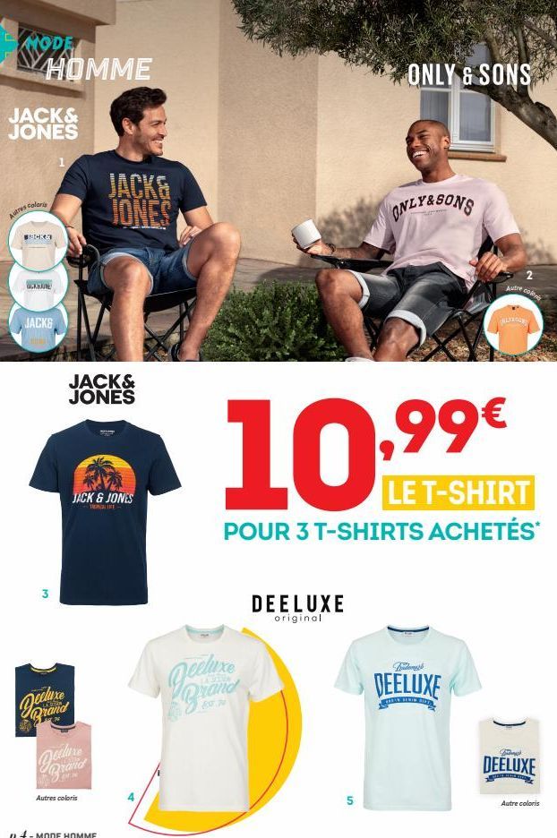 MODE  HOMME  Autres coloria  JACKS  1  3  JACK& JONES  JACK & JONES  LIFE  Jecture  JACK& JONES  Autres coloris  Brand  DEELUXE  original  ONLY & SONS  5  ONLY&SONS  LE T-SHIRT  POUR 3 T-SHIRTS ACHETÉ