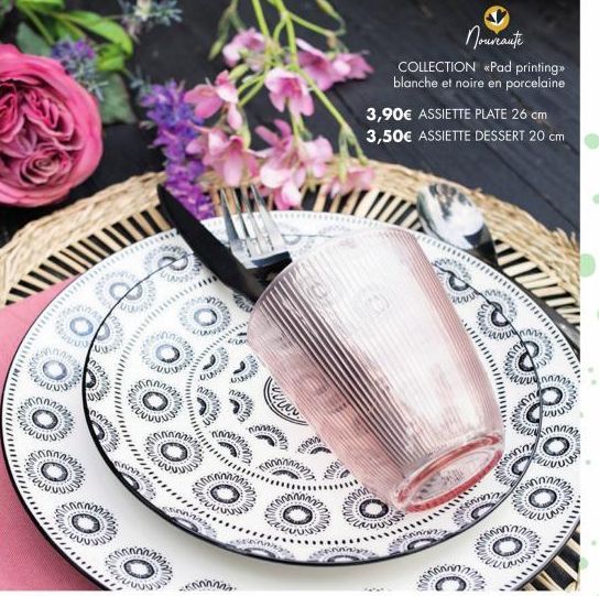 FUUU.  *************  nar  UU  www  novrs  www  wwwwww  www  Nouveaute  COLLECTION «Pad printing blanche et noire en porcelaine  3,90€ ASSIETTE PLATE 26 cm  3,50€ ASSIETTE DESSERT 20 cm  www.  M  firv