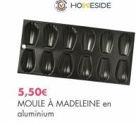 HOMESIDE  5,50€  MOULE À MADELEINE en aluminium 