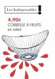 les indispensables  4,90€ corbeille à fruits en métal 