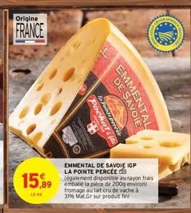 origine  france  15,89  leng  rething  pochat  la painte perce  de sa emmer  perede  emmental de savoie igp la pointe percée (également disponible au rayon frais emballé la pièce de 200g environ) from