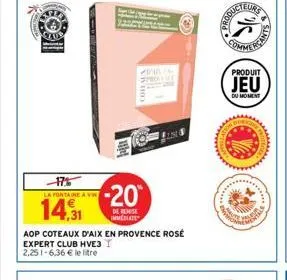 17%  la fontaine à vin  14,31  -20  de remise immediate  aop coteaux d'aix en provence rosé expert club hve3 2,251-6,36 € le litre  vinn sprolive  produit  jeu  du moment  ******** 