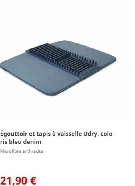 égouttoir et tapis à vaisselle udry, colo-ris bleu denim  microfibre anthracite  21,90 € 
