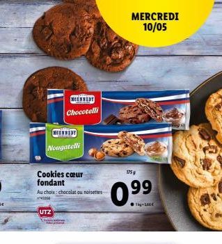 NCENNEDY  Chocotelli  MCENREBY  Nougatelli  Cookies cœur fondant  Au choix: chocolat ou noisettes  UTZ  MERCREDI 10/05  175 g  0.99  SEGE 
