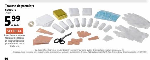 40  Trousse de premiers secours ¹400704  L'unité  SET DE 44  Avec deux masques faciaux médicaux et instructions de premiers secours  incluses  Ce dispositif medical est un produit de santé réglementé 