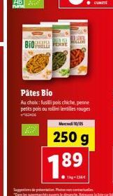 Par  BIOPSIE  FULL PENNE  UN HOLLINI  Pâtes Bio  Au choix: fusilli pois chiche, penne petits pois ou rollini lentilles rouges  63406  Mercredi 10/05  250 g  189 