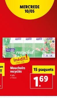 MERCREDI 10/05  Forlys recycled  inédit!  chez Lidl  Asia Fordha FORME Fouta  Mouchoirs recyclés 4 plis 176636  15 paquets  1.69 