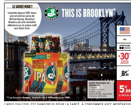 LE SAVIEZ-VOUS ?  Installée depuis 1987 dans une ancienne usine de Williamsburg, Brooklyn Brewery est une véritable référence sur la scène craft  aux États-Unis.  ONYX SAS RCS Nan 493 293  SEEEEEE  ME