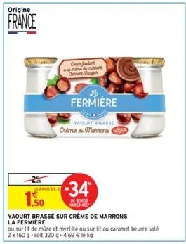 origine  france  snea  le pack de  1,50  confinder &lema de man ciment agen  fermière  yaourt brasse ouéme de marrons  yaourt brassé sur crème de marrons  la fermiere  ou sur lit de mûre et myrtille o