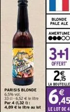 parisis blonde 6,5% vol. 33 cl -6,52 € le litre par 4 (1,321): 4,89 € le litre au lot  blonde pale ale  amertume ●●●○○  3+1  offert 