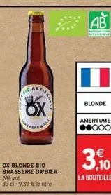 ox blonde bio brasserie ox'bier 6% vol. 33 cl 9,39 € le litre  artisan  8x  tafor  ab  aulur  le  blonde  amertume ●●000  3.10  la bouteille 