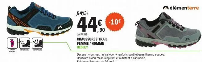 amorti integral  impermeable  54  44.⁰0  la paire  chaussures trail femme / homme hedley  90  €-10€  élémenterre 