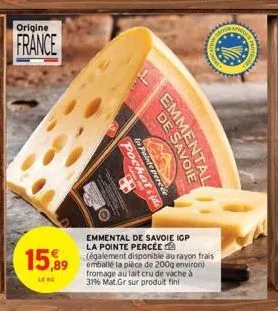 origine  france  15,89  leng  rething  pochat  la painte perce  de sa emmer  perede  emmental de savoie igp la pointe percée (également disponible au rayon frais emballé la pièce de 200g environ) from