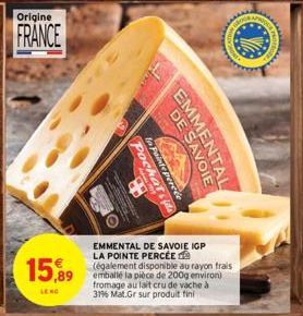 Origine  FRANCE  15,89  LENG  Rething  Pochat  la Painte perce  DE SA EMMER  perede  EMMENTAL DE SAVOIE IGP LA POINTE PERCÉE (également disponible au rayon frais emballé la pièce de 200g environ) from