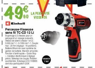 49€€  LA PERUSE 90 VISSE SE  Einhell  Perceuse-Visseuse sans fil TC-CD 12 Li Engrenage à 2 vitesses pour un perçage et un vissage puissants Vitesse de ralenti (vitesse 1 et 2): 0-300 min-1-0-1000 min-