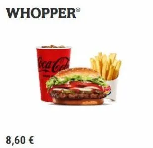 whopper®  8,60 € 