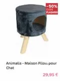 Animalis - Maison Pilori pour Chat offre à 29,95€ sur Animalis
