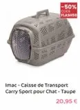 Imac-  caisse de transport carry sport pour chat - taupe offre à 20,95€ sur Animalis