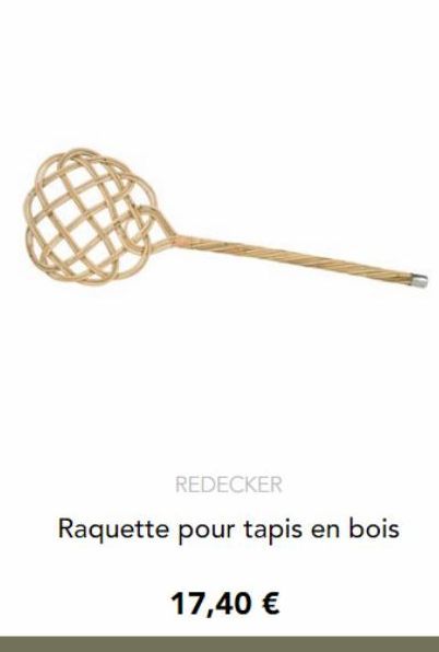 REDECKER  Raquette pour tapis en bois  17,40 € 