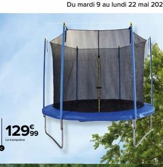 12999  Le trampoline  Du mardi 9 au lundi 22 mai 2023 