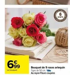 699  le bouquet  bouquet tiges de 50 cm. au rayon fleurs coupées  jours  told  de 9 roses arlequin 