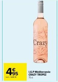 495  LeL:6,60 €  Crazy  I.G.P Méditerranée CRAZY TROPEZ 75 d 