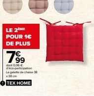 LE 2ÈME POUR 1€ DE PLUS  7⁹9  dont 0,06 € dico-participation Le galette de chase 38  TEX HOME 