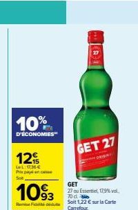 10%  D'ÉCONOMIES  12  LeL:1736 € Prix payn Sot  1093  Fidelida  (RI  GET 27  ORIGIN  GET  27 ou Essentiel, 179% val. 70 d. Soit 1,22 € sur la Carte Carrefour. 