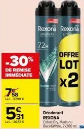 -30%  de remise immédiate  7%8  lel:37,90 €  531  lel:26.55€  72h  rexona rexona  advanced  adva  offre  lot x2  déodorant rexona cobalt dry, marin ou black&white, 2x200ml 