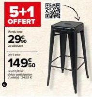 5+1  OFFERT  Vendu seul  29%  Le bour  Les pour  149%  dont 0,80 € déco-participation Lun 24,92 € 