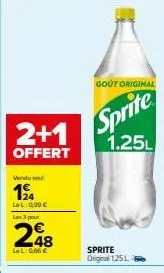 2+1  offert  vendu soul  124  lel:0.99 €  les 3 pour  248  lel: 066 €  gout original  sprite  1.25l  sprite original 125l-