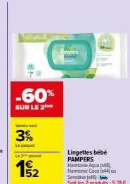 -60%  sur le 2  vendusel  39  le paquet  le 2 produit  15/2  pampers  lingettes bébé pampers harmonie aqua (48) harmonie coco (44) ou sensitive ( soit les 2 produits: 5,31 € 