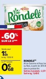 304  PRESIDENT  Rondele  -60%  SUR LE 2 ME  Vindu se  199  Lag: 11.52 €  La 2 produ  0%8  •Carone with OF  War 