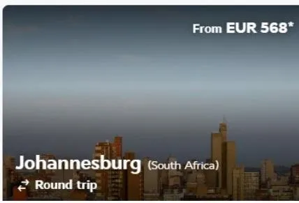 from eur 568*  johannesburg (south africa)  round trip 