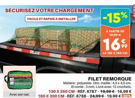 SÉCURISEZ VOTRE CHARGEMENT  FACILE ET RAPIDE À INSTALLER  Avec son sac  -15%  À PARTIR DE  €  1699  LE 130 X 250 CM 