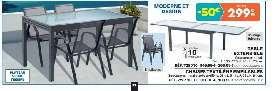plateau  verre  trempé  39  moderne et design  empilables  jusqu'à  10  personnes  rallonge  intégrée  table  extensible  structure en métal. dim.: l. 135-270 x l 90 x h. 73 cm.  réf. 728010-349,99 € 