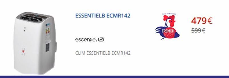 ESSENTIELB ECMR142  essentiel  CLIM ESSENTIELB ECMR142  FRENCH  DAYS  479€  599€ 