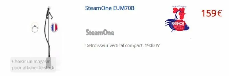choisir un magasin pour afficher le stock  steamone eum70b  steamone  défroisseur vertical compact, 1900 w  french days  159€ 