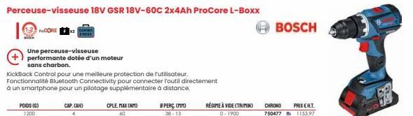 POIDS (G) 1200  CORE  1-00KR.  Une perceuse-visseuse  performante dotée d'un moteur  sans charbon.  KickBack Control pour une meilleure protection de r'utilisateur. Fonctionnalité Bluetooth Connectivi