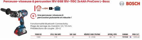 x  POIDS (6)  1500  CORE  Une perceuse-visseuse à percussion puissante et robuste!  Fonctionnalité Bluetooth Connectivity. Plage de serrage du mandrin: 1,5 / 13 mm. Présélections de couple: 25+2  CAP.