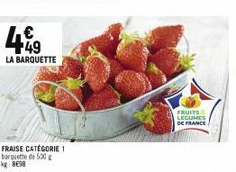 449  €  LA BARQUETTE  FRUITS LEGUMES DE FRANCE 