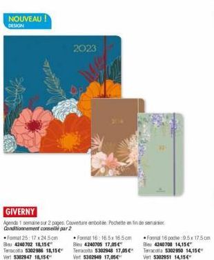 NOUVEAU !  DESIGN  GIVERNY  Agenda 1 semaine sur 2 pages. Couverture embotée. Pochette en fin de semaine Conditionnement conseillé par 2  Format 25: 17 x 24.5cm Bleu 4240702 18,15€ Terracotta 5302986 