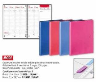 **  MODE  Couverture amovible en tole enduite grain cuir au toucher bougie Grille Like Work 1 semaine sur 2 pages 128 pages Couvertures assorte: bleu, fuschia, rose  Conditionnement conseillé par 6 Fo