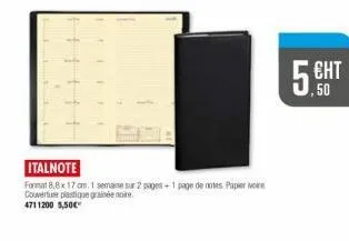 italnote  format 8,8 x 17 cm, 1 semaine sur 2 pages+1 page de notes papier vore couverture plastique grainée noire  4711200 5,50€  5 cht  50 