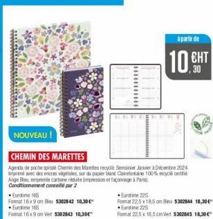 CAMALLERALIH  Eurotime 165  Format 16x9 on Bau 5302842 10,30€ Eurotime 165  Format 16x9 an Ver 5302843 10,30€  NOUVEAU !  CHEMIN DES MARETTES  Agenda de poche spirale Chemis des Marettes recyclé Semai