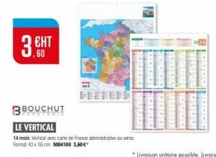 3GHT  ,60  BBOUCHUT  LE VERTICAL  14 mois Vertical avec carte de France administrative au verso  Format 43x55 cm 5004100 3,60 € 