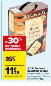 -30%  de remise immédiate  1652  1198  la fontaine à vin 3l  bordeaux  baron lestac bordeaux  p  lest  a.o.p. bordeaux baron de lestac rouge ou rosé, 31. autre grammage disponible à un prix different 