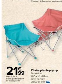 2199  dont 0,24 € d'éco-participation La chaise plante  Chaise pliante pop up Dimensions  46.5 x 56 x 63 cm Pieds en acier  assise en tollen 