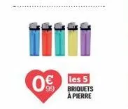 0€ les 5  99  briquets à pierre 