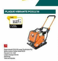 PLAQUE VIBRANTE PCX12/36  L'  112771  Plaque vibe PCX12136 range Classification PQ2 Meter essence temp  Paissance 4 ch3KW Lage de la 300 Poids 5  Timantti 